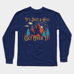 Retro Running Motivational Saying Just a Hill Get Over It Long Sleeve T-Shirt